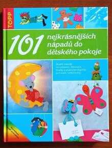 101 nejkrásnějších nápadů do dětského pokoje