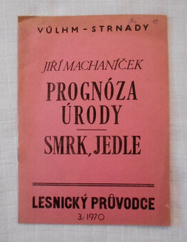 Prognóza úrody Smrk, jedle - Lesnický průvodce 3/1970 - 1