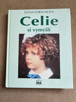 Celie si vymýšlí (Elena Fortúnová)