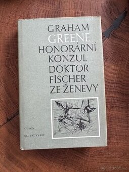 Graham Greene – Honorární konzul / Doktor Fischer ze Ženevy