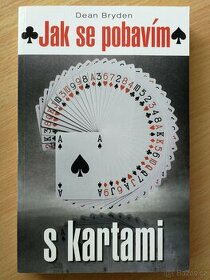 JAK SE POBAVÍM S KARTAMI - Dean Bryden