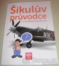 Šikulův průvodce nejen po Národním technickém muzeu