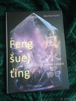 Martina FUCHS: FENG ŠUEJ T ING