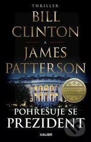 Pohřešuje se prezident - Bill Clinton / James Patterson