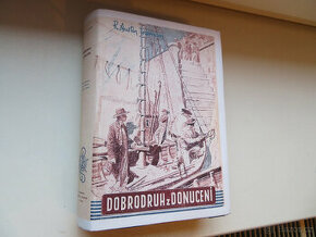 DOBRODRUŽNÉ, DOBRODRUH Z DONUCENÍ 1940, il.BURIAN