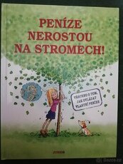Peníze nerostou na stromech
