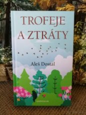 Trofeje a ztráty / Aleš Dostál - 1
