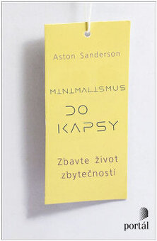 Minimalismus do kapsy - Sanderson, Aston (Portál)