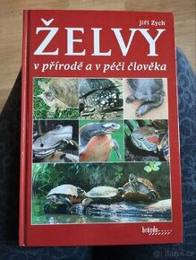 Jiří Zych - Želvy v přírodě a v péči člověka - 1
