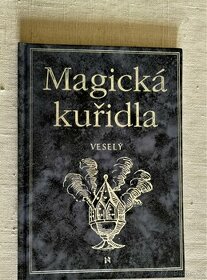 MAGICKÁ  KUŘIDLA   /   Josef Veselý