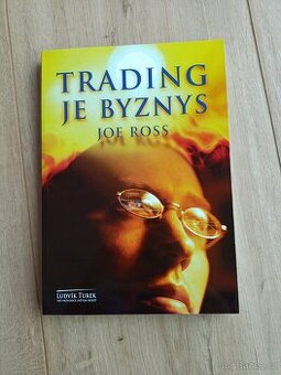 Trading je byznys - Joe Ross