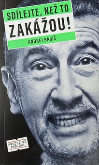 Andrej Babiš - SDÍLEJTE, NEŽ TO ZAKÁŽOU