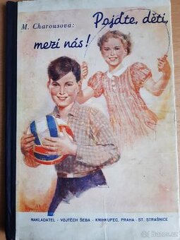 Pojďte děti mezi nás, M.Charousová, r.1945 - 1
