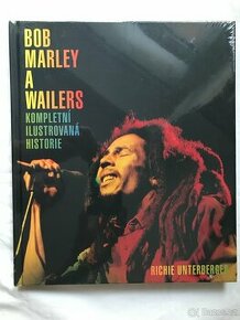 Bob Marley a Wailers - Kompletní ilustrovaná histo