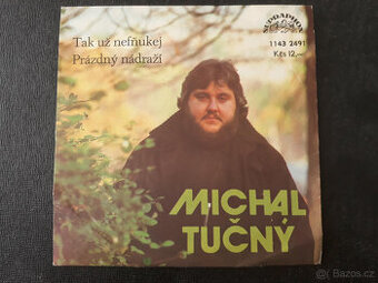 Michal Tučný - Tak už nefňukej / Prázdný nádraží (1981) - 1