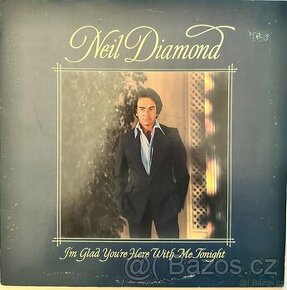 Neil Diamond - I'm Glad You're Here With Me Tonight