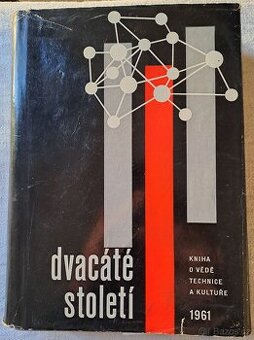 Dvacáté století, kniha o vědě, technice a kultuře