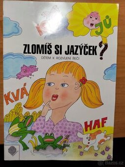 Zlomíš si jazýček? Dětem k rozvíjení řeči