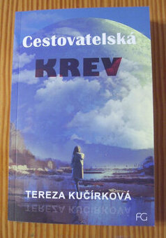Nová kniha Cestovatelská krev-Tereza Kučírková z r. 2019/37/