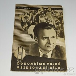 Dobová publikace Dokončíme velké osídlovací dílo 1946 - 1