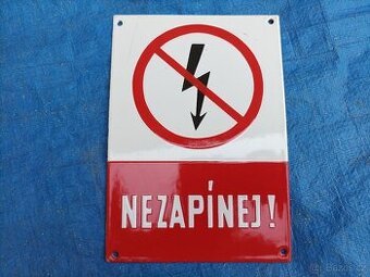 Smaltovaná cedulka "Nezapínej"
