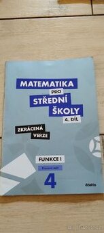 Matematika pro střední školy 4. a 5.díl - Funkce I a II