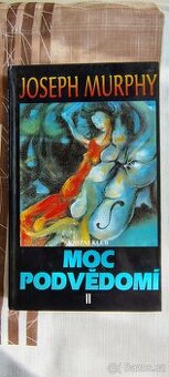 Moc podvědomí II - Joseph Murphy - 1