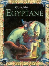 Mýty a fakta Egypťané


