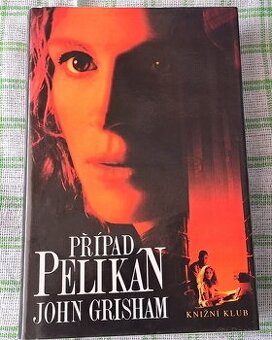 Kniha Případ Pelikán - John Grisham