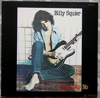LP deska - Billy Squier - Don´t Say No