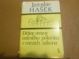 Dějiny strany mírného pokroku v mezích zákona - J.Hašek - 1