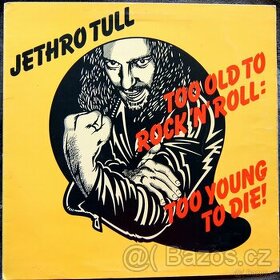LP deska - Jethro Tull - Too Old to Rock 'n' Roll: Too Young