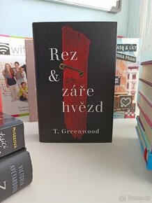 Rez a záře hvězd - T. Greenwood - 1