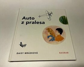 Detska kniha - Auto z pralesa,Daisy Mrazkova - 1