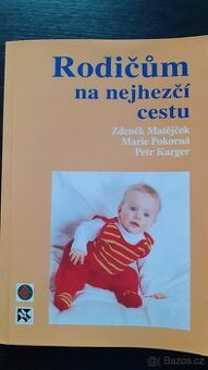 Rodičům na nejhezčí cestu - Zd. Matějček a kol.