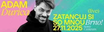 ADAM ĎURICA Sono Centrum Brno / 27.11.2025