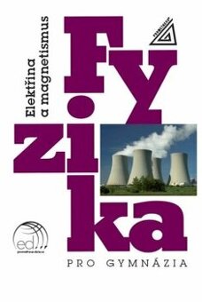 Fyzika - elektřina a magnetismus