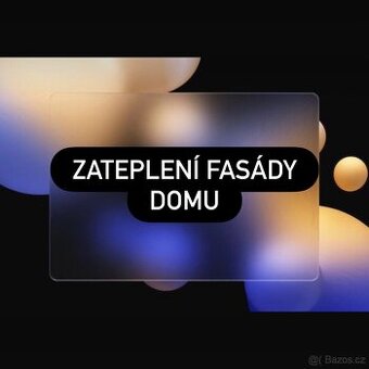 ZATEPLENÍ FASÁDY DOMU