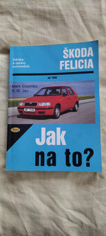 kniha Škoda Felicia - od 1995 - údražba a opravy