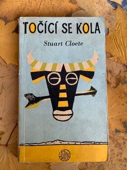 Točící se kola — Stuart Cloete 3. vydání