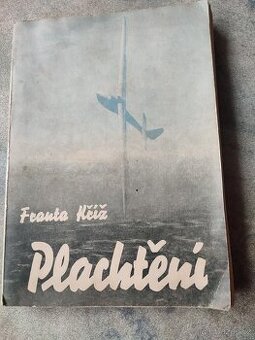Kniha Plachtění - ,,, Franta Kříž 1947