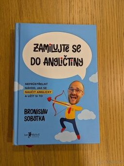 Bronislav Sobotka: Zamilujte se do angličtiny