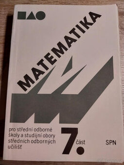 Matematika 7. - pro SPŠ, SOŠ, SOU