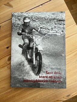 Šest dnů, které otřásají motocyklovým světem / Jan Lahner
