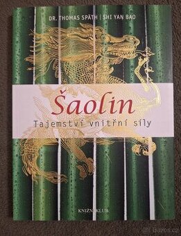 Šaolin – Tajemství vnitřní síly - Shi Yan Bao, Thomas Späth