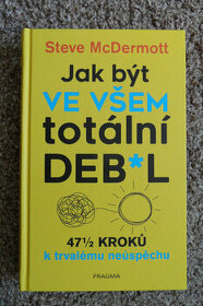Jak být ve všem totální deb.l