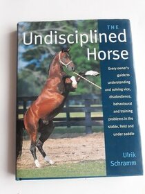 Výcvik koní - řešení problémů Undisciplined Horse