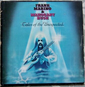 LP deska - Frank Marino & Mahogany Rush - Tales of the Unexp