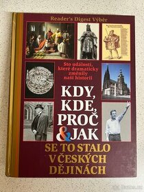 Readers Digest - Kdy, kde, proč a jak se stalo v český dějin - 1