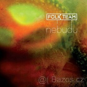 Prodám CD -  Folk Team - Nebudu
